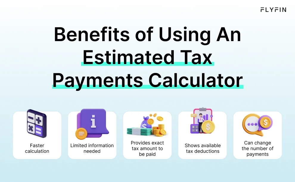 Infographic entitled Benefits of Using An Estimated Tax Payments Calculator listing five reasons to use an estimated taxes calculator.