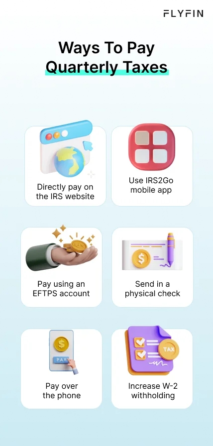 Infographic entitled Ways To Pay Quarterly Taxes listing six ways to pay after using an estimated taxes calculator to calculate tax liability.